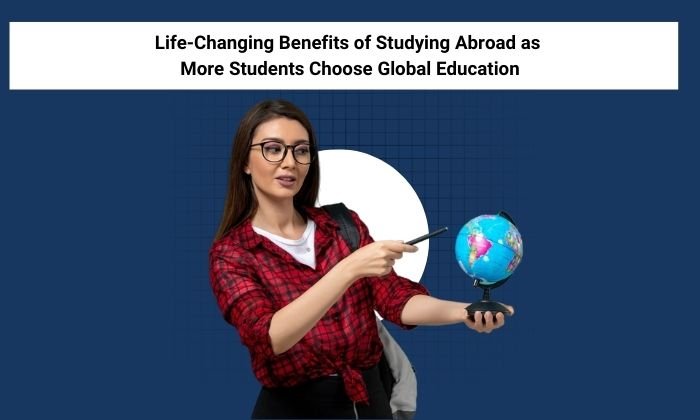 Key Benefits of Studying Abroad